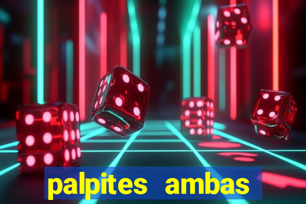 palpites ambas marcam hoje